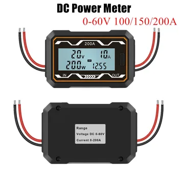 100/150/200A Watt Meter Moc Analyzer DC 0-60V DC Power Meter Pre Napätie(V) Prúd(A) Výkon(W) Poplatok(Ah) a Energie(Wh) Measur