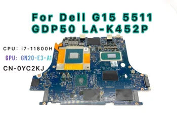 LA-K452P Pre Dell G15 5511 i7-11800H Nvidia RTX 3060/6GB Notebook Doske CN-0YC2KJ YC2KJ Doske 100% TESTD