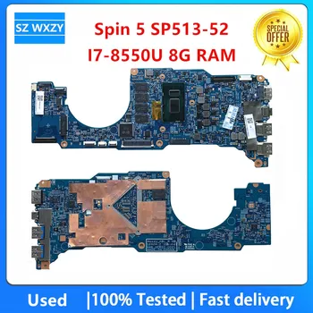 Používa sa Pre Acer Spin 5 SP513-52N SP513-52 Notebook Doska S I7-8550U 8G RAM NBGR711002 NB.GR711.002 16924-2 448.0CR10.0021