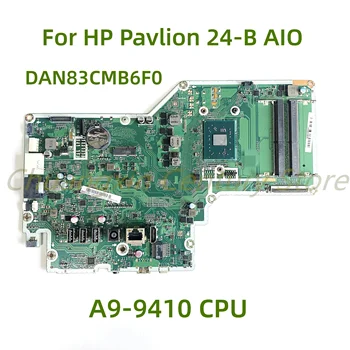 Vhodný pre HP Pavlion 24-B AIO notebook doske DAN83CMB6F0 s A9-9410 CPU 100% Testované Plne Práce